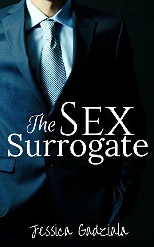 The Sex Surrogate The Surrogate 1 By Jessica Gadziala Goodreads