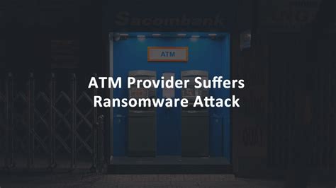 Atm Provider Diebold Nixdorf Suffers Ransomware Attack