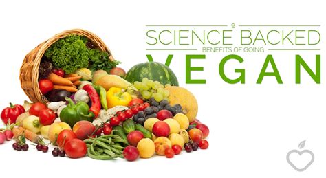9 Science Backed Benefits Of Going Vegan Positive Health Wellness