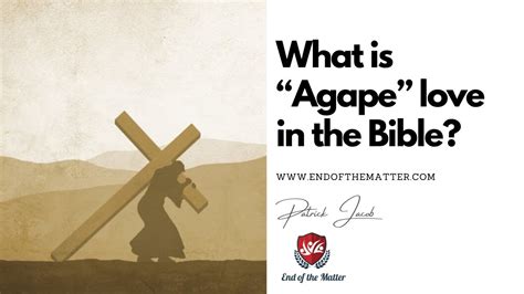 184 What Is “agape” Love In The Bible Youtube