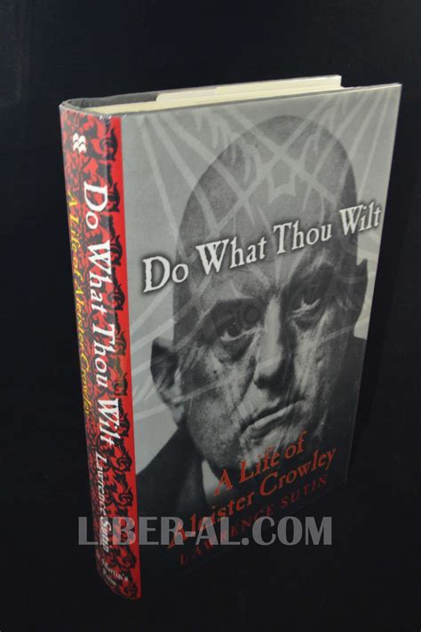 Do What Thou Wilt A Life Of Aleister Crowley Liber