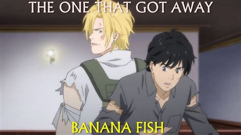 Maybe you would like to learn more about one of these? Banana Fish - The One That Got Away - YouTube