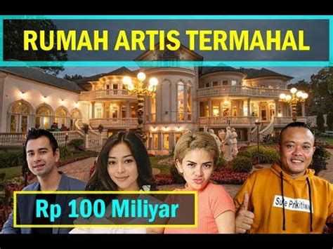 Temukan rumah dan properti ideal anda di indonesia. Harga Rumah Artis Indonesia Termahal 2019 - YouTube