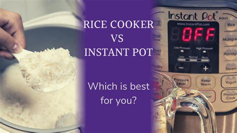 Instant Pot Vs Rice Cooker Which Is Best