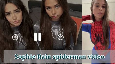 Sophieraiin Spider Man Video Leak Watch Sophieraiin Spiderman Video Sophieraiin Leaks Twitter