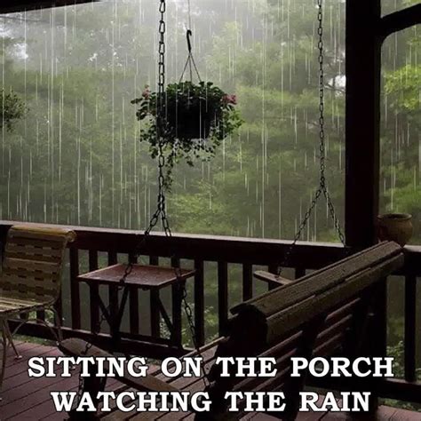 nothing like sitting on the front porch and watching the rain come down facebook