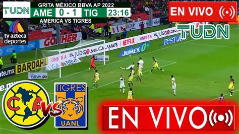 🔴 américa vs tigres en vivo ⚽ tudn deportes jornada 12 tigres vs america hoy donde ver 2022