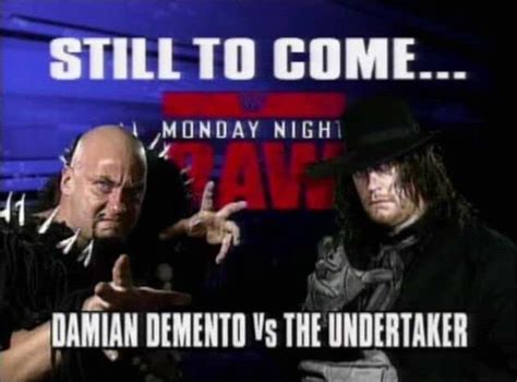 The Undertaker Vs Damien Demento Main Event Of The First Ever