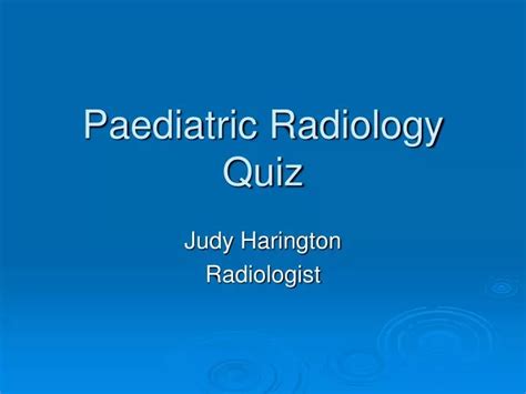 Ppt Paediatric Radiology Quiz Powerpoint Presentation Free Download