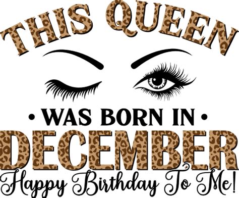 This Queen Was Born In December Happy Birthday To Me Free Svg File