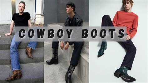 How To Properly Style Cowboy Boots In 2022 Cowboy Boots Outfits Men