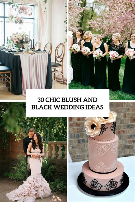 30 Chic Blush And Black Wedding Ideas Weddingomania