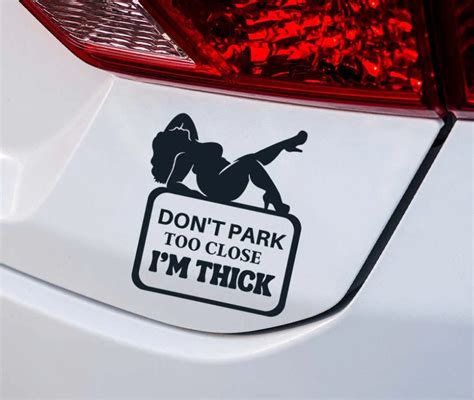 Dont Park Too Close Im Thick Car Sticker Car Decal For Etsy