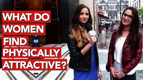 This woman looks more open and ready to flirt. What do women find physically attractive