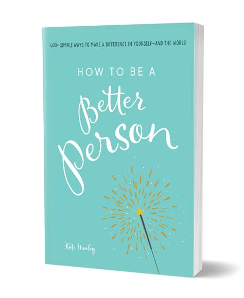 How To Be A Better Person Kate Hanley