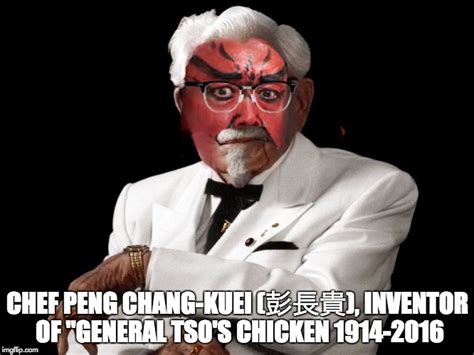 In fact, sesame chicken contains less fat than. General Tso Vs. Colonel Sanders - Imgflip