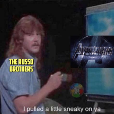 Russo Brothers I Pulled A Sneaky On Ya Know Your Meme