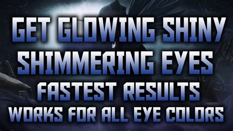 Get Shiny Shimmering Glowing Eyesfastest Resultsfrequencies