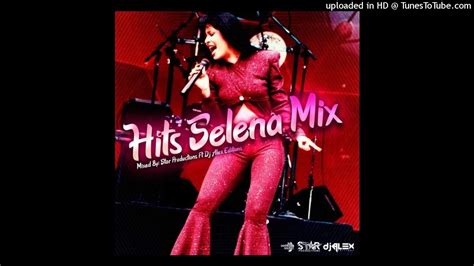 Selena Mix Hits 2021 By Star Productions Ft Dj Alex Editions Im Youtube