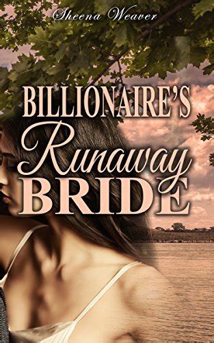 Billionaire S Runaway Bride By Sheena Weaver Goodreads