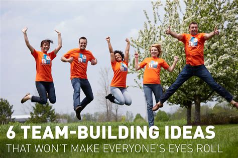 6 Team Building Ideas That Wont Make Everyones Eyes Roll