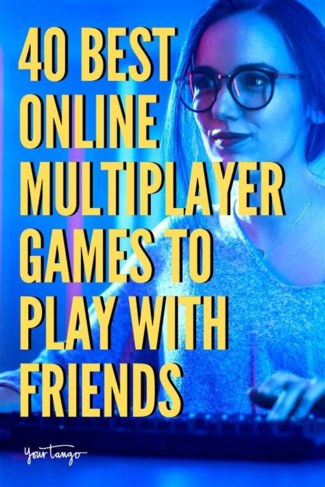 40 Best Online Multiplayer Games To Play With Friends Online