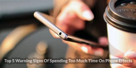 Top 5 Warning Signs Of Spending Too Much Time On Phone Effects In 2022