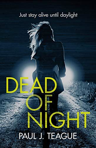 Dead Of Night Non Stop Action Psychological Thrillers Book 2 English Edition Ebook Teague
