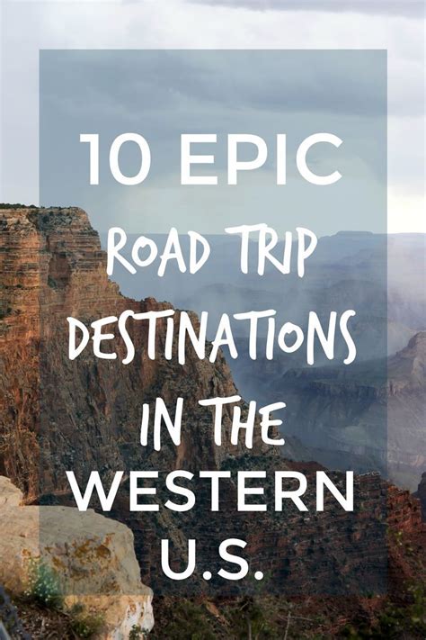 10 Epic Road Trip Destinations In The Western Us Road Trip