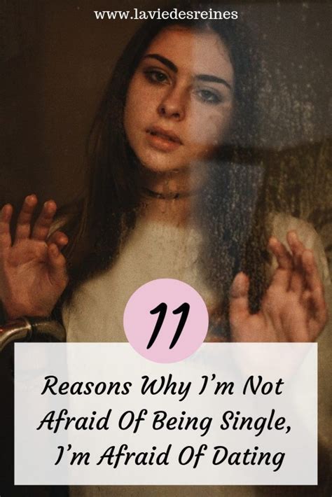 11 Reasons Why Im Not Afraid Of Being Single Im Afraid Of Dating