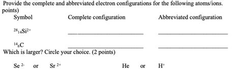 Solved Provide The Complete And Abbreviated Electron Chegg Com