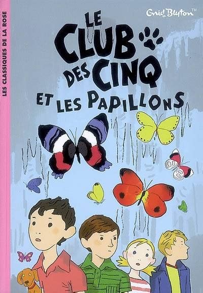 Livre Le Club Des Cinq Et Les Papillons Enid Blyton Hachette Jeun