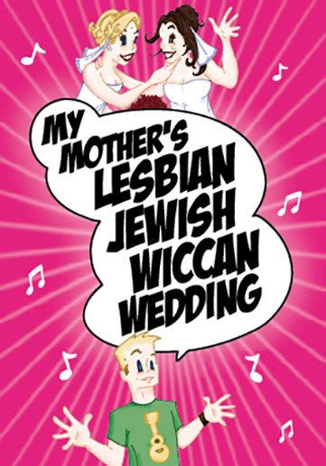 My Mothers Lesbian Jewish Wiccan Wedding