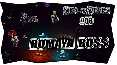 Sea Of Stars 53 Romaya Boss ★ Guide Deutsch ★ Tipps And Tricks ★ Xbox Pc