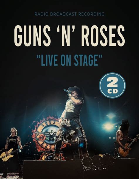 Guns N Roses · Live On Stage Cd 2023