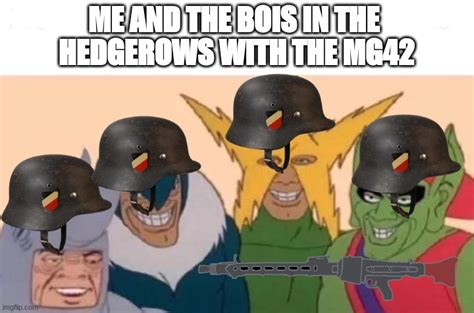 Wwii Me And The Bois Imgflip
