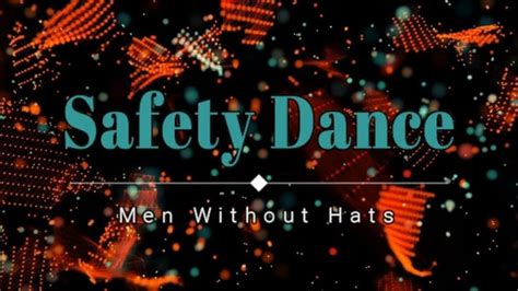 Men Without Hats Safety Dance Lyric Video Hd Hq Safety Dance