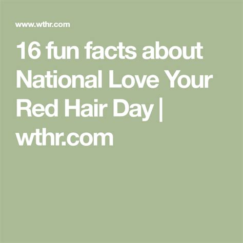 16 Fun Facts About National Love Your Red Hair Day Red Hair Day Hair Day Red Hair