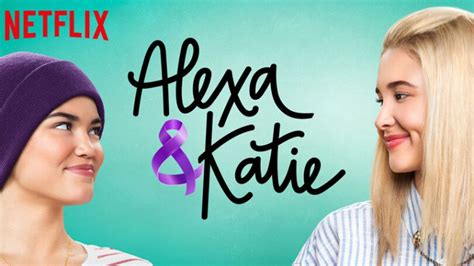 Wanneer Verschijnt Alexa And Katie Seizoen 3 Op Netflix Netflix