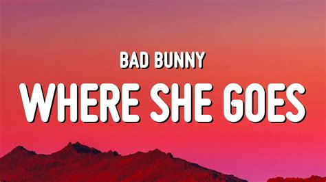Bad Bunny Where She Goes Letralyrics Youtube