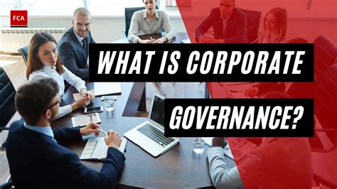 What Is Corporate Governance Definitive Principles Explained