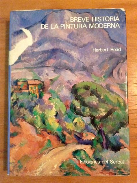 Herbert Read Breve Historia De La Pintura Moderna 300 00 En
