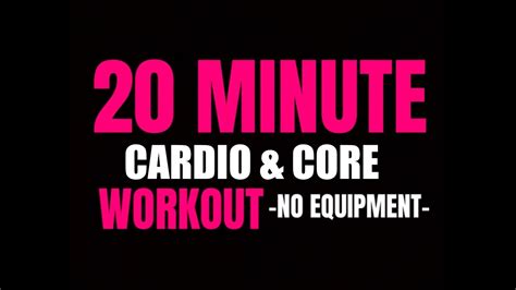 20 Min Cardio And Core Workout Youtube