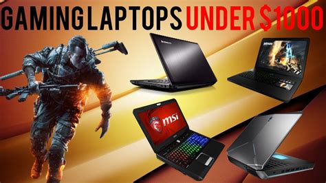 I found these two options i like the most: GAMING LAPTOPS UNDER $1000! 2014 - YouTube