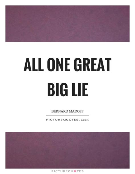 All One Great Big Lie Picture Quotes