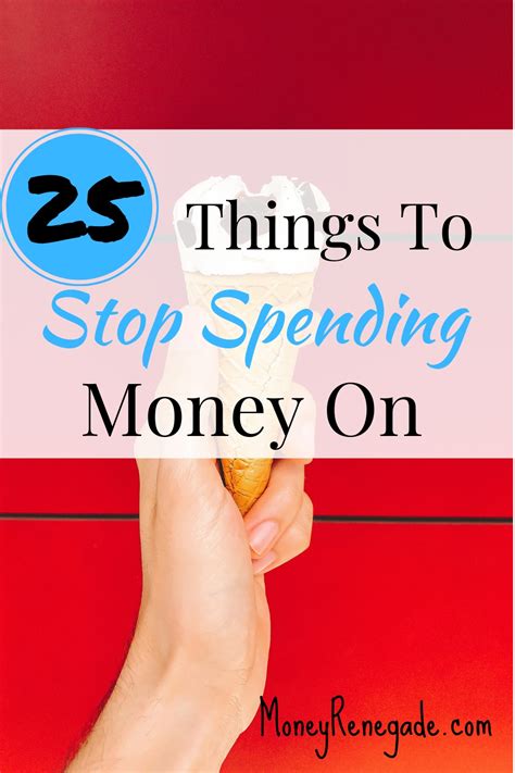 25 Things To Stop Spending Money On Money Renegade