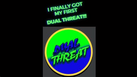 My First Dual Threat Dual Triple Threat Youtube