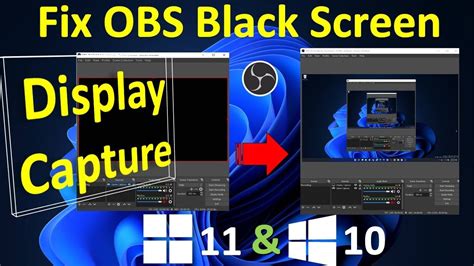 How To Fix Obs Black Screen Display Capture On Windows 11 New And Easy