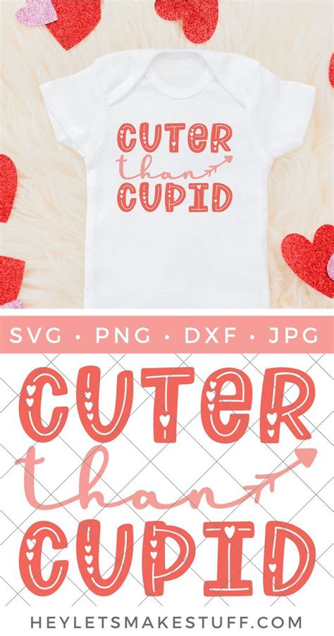 Free Cuter Than Cupid Svg File For Cricut And Silhouette Valentines Onesie Valentines Svg