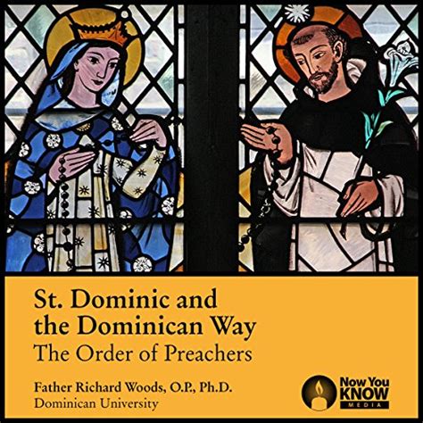 St Dominic And The Dominican Way The Order Of Preachers